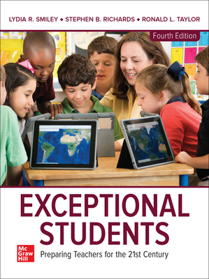 Looseleaf for Exceptional Students: Preparing Teachers for the 21st Century - Taylor, Ronald L, and Smiley, Lydia, and Richards, Stephen B