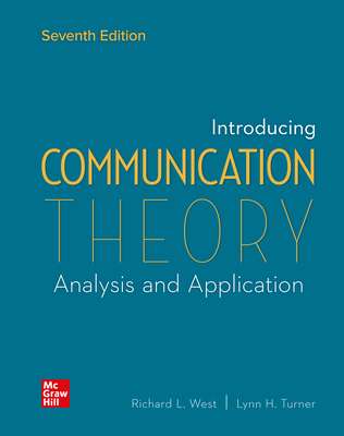 Looseleaf for Introducing Communication Theory: Analysis and Application - West, Richard L, and Turner, Lynn H