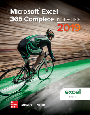 Looseleaf for Microsoft Excel 365 Complete: In Practice, 2019 Edition - Nordell, Randy, Professor, Ed, and Stewart, Kathleen