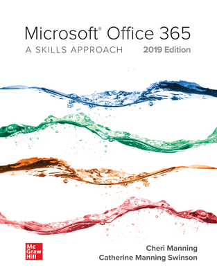 Looseleaf for Microsoft Office 365: A Skills Approach, 2019 Edition - Manning, Cheri, President, and Triad Interactive, Inc