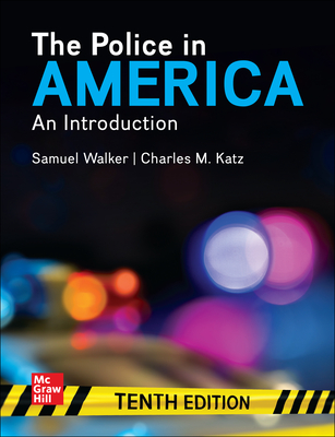 Looseleaf for Police in America - Walker, Samuel, and Katz, Charles M