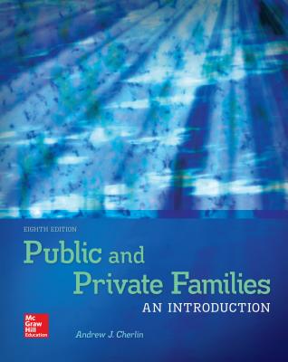 Looseleaf for Public and Private Families: An Introduction - Cherlin, Andrew