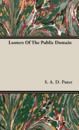 Looters of the Public Domain