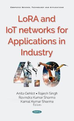 LoRA and IoT Networks for Applications in Industry 4.0 - Sharma, Ravindra Kumar