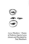 Lorca/Blackburn: Poems of Federico Garcia Lorca - Garcia Lorca, Federico, and Blackburn, Paul (Translated by)