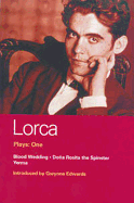 Lorca Plays: 1: Blood Wedding; Yerma; Dona Rosita the Spinster