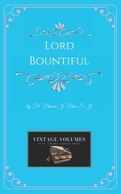 Lord Bountiful - Finn S J, Francis J