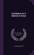 Lord Byron As a Satirist in Verse