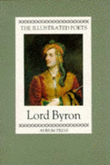 Lord Byron - Byron, George Gordon, Lord, and Porter, Peter (Volume editor)