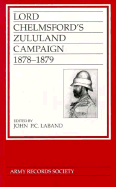 Lord Chelmsford's Zululand Campaign: 1878-1879 - Laband, John, Professor