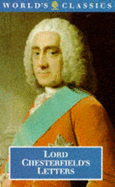 Lord Chesterfield's Letters - Chesterfield, Lord, and Roberts, David (Editor)