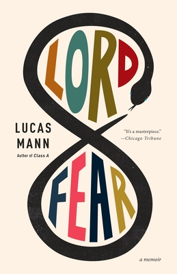 Lord Fear: A Memoir - Mann, Lucas