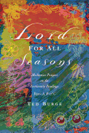 Lord for All Seasons: Prayer Reflections on the Lectionary Readings, Years A, B and C