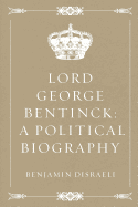 Lord George Bentinck: A Political Biography