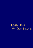 Lord Hear Our Prayer - Storey, William George, and McNally, Thomas