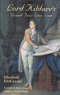 Lord Kildare's Grand Tour: The Letters of William Fitzgerald, 1766-1769 - Fitzgerald, Elizabeth, and Keane, Molly (Foreword by)