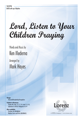 Lord, Listen to Your Children Praying - Medema, Ken (Composer), and Hayes, Mark (Composer)