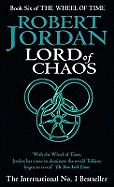 Lord Of Chaos: Book 6 of the Wheel of Time (Now a major TV series)