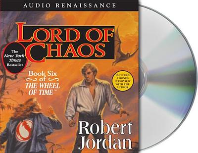 Lord of Chaos: Book Six of 'The Wheel of Time' - Jordan, Robert, and Reading, Kate (Read by), and Kramer, Michael (Read by)