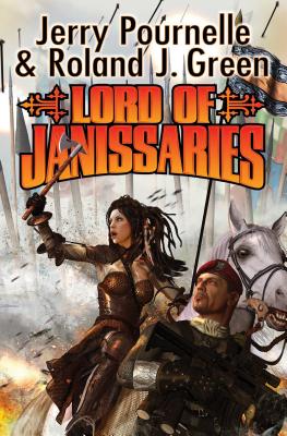 Lord of Janissaries, 1 - Pournelle, Jerry, and Green, Roland J