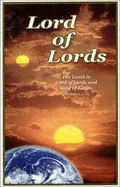 Lord of Lords: Prophecies of the Second Coming