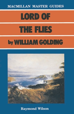 Lord of the Flies by William Golding - Wilson, Raymond