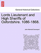 Lords Lieutenant and High Sheriffs of Oxfordshire; 1086-1868
