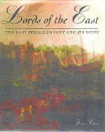 Lords of the East: The East India Company and Its Ships