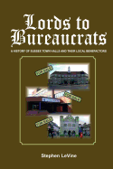 Lords to Bureaucrats: A History of Sussex Towns Halls and Their Local Benefactors