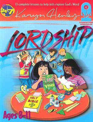 Lordship: The Foundation for Following God - Henley, Karyn