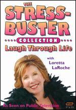 Loretta LaRoche: Stressbuster - Laugh Through Life
