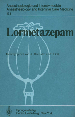 Lormetazepam: Experimentelle Und Klinische Erfahrungen Mit Einem Neuen Benzodiazepin Zur Oralen Und Intravenosen Anwendung - Doenicke, A (Editor), and Ott, H (Editor)