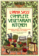 Lorna Sass' Complete Vegetarian Kitchen - Sass, Lorna