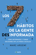 Los 7 Hbitos de la Gente Desinformada / 7 Habits of Misinformed People