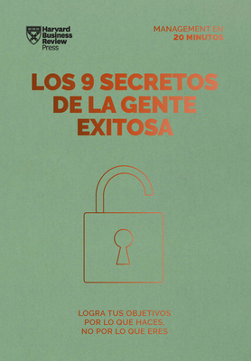 Los 9 Secretos de la Gente Exitosa. Serie Management En 20 Minutos (9 Things Successful People Do Differently. 20 Minutes Manager Spanish Edition) - Grant, Heidi, and Monrab?, Gen?s (Translated by)