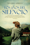 Los Aos del Silencio (the Years of Silence - Spanish Edition)