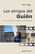 Los amigos del Guin. Leer y escribir historias audiovisuales