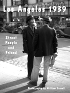 Los Angeles 1939 . . . Street People and Friend