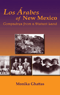 Los Arabes of New Mexico: Compadres from a Distant Land