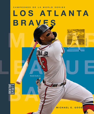 Los Atlanta Braves - Goodman, Michael E