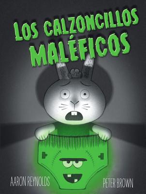 Los Calzoncillos Maleficos - Reynolds, Aaron, and Brown, Peter (Illustrator)