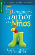 Los Cinco Lenguajes del Amor Para Ninos Replaced with New Edition 9780789924186: El Secreto Para Amar a Los Ninos de Manera Eficaz