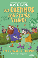 Los Cretinos. Los Peores Vecinos / The Twits