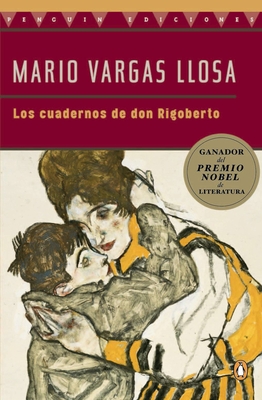 Los Cuadernos de Don Rigoberto - Llosa, Mario Vargas