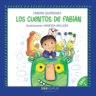 Los Cuentos de Fabin: Los Cuentos de Fabin - Balleza, Vanessa (Illustrator), and Marcano, Lismar (Editor), and Quiones, Fabin Jos?