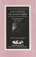 Los Cuentos de Liliana Heker: Testimonios de Vida - March, Kathleen N (Editor), and Corpa-Vargas, Mirta