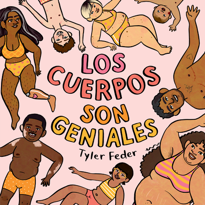 Los Cuerpos Son Geniales - Feder, Tyler, and Humaran, Aurora (Translated by)