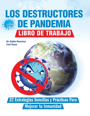 Los Destructores de Pandemia: Libro de Trabajo - Ramirez, Eddie