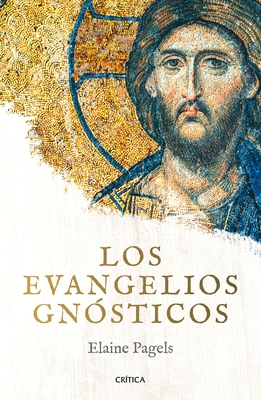 Los Evangelios Gnosticos - Pagels, Elaine