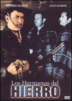 Los Hermanos del Hierro - Ismael Rodriguez